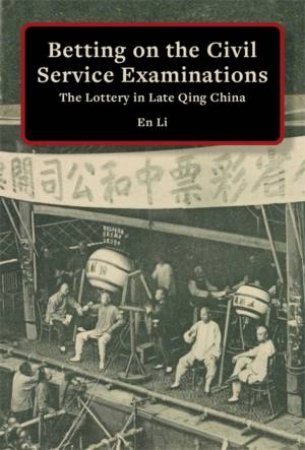 Betting on the Civil Service Examinations by En Li