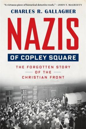 Nazis of Copley Square by Charles Gallagher