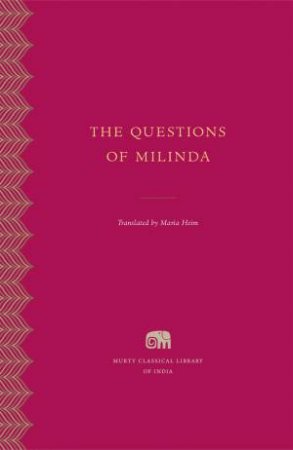 The Questions of Milinda by Maria Heim