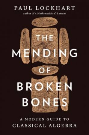 The Mending of Broken Bones by Paul Lockhart