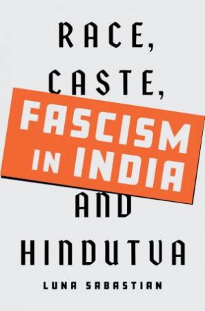 Fascism in India by Luna Sabastian
