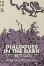 Dialogues in the Dark Interpreting Heavenly Questions across Two Millennia