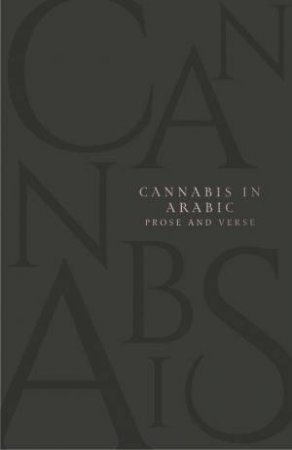 Cannabis in Arabic Verse and Prose by Adam Bremer-McCollum & Charles M. Stang