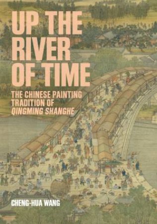 Up the River of Time by Cheng-hua Wang