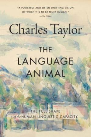 The Language Animal by Charles Taylor