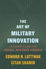 The Art of Military Innovation