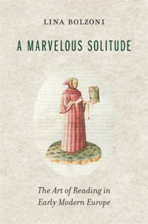 A Marvelous Solitude by Lina Bolzoni & Sylvia Greenup