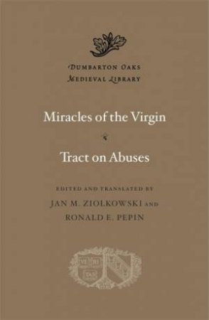 Miracles of the Virgin. Tract on Abuses by Nigel of Canterbury & Jan M. Ziolkowski & Ronald E. Pepin