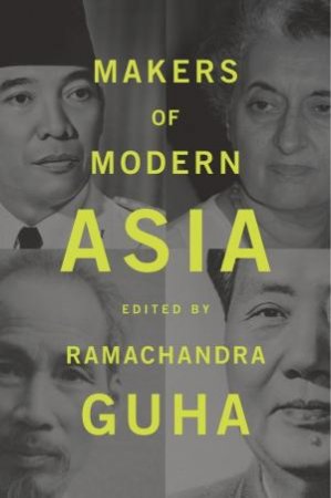 Makers of Modern Asia by Ramachandra Guha