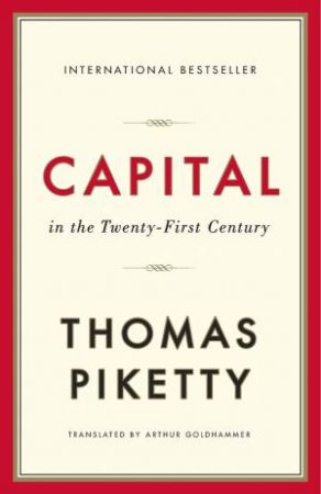 Capital In The Twenty-first Century by Thomas Piketty & Arthur Goldhammer