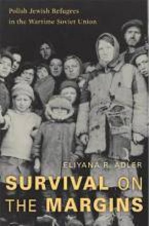 Survival On The Margins by Eliyana R. Adler