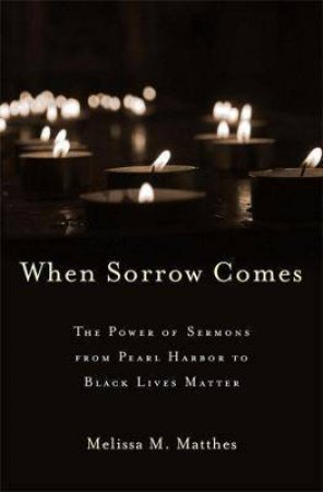 When Sorrow Comes by Melissa M. Matthes