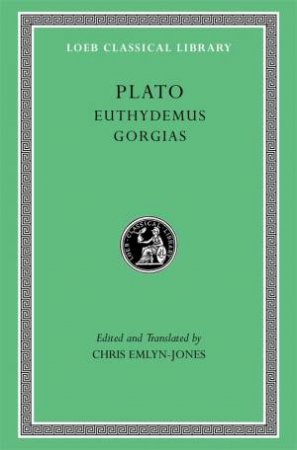Euthydemus. Gorgias by Plato & Christopher Emlyn-Jones