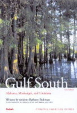 Compass Amercian Guides: Gulf South by Bethany E Bultman