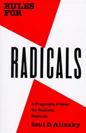 Rules for Radicals by Saul David Alinsky
