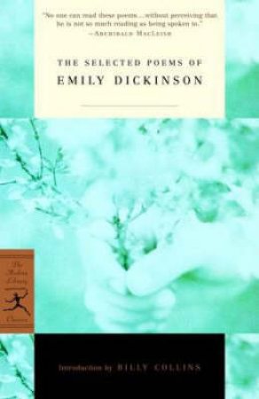 Modern Library: The Selected Poems Of Emily Dickinson by Emily Dickinson