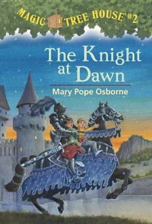 The Knight At Dawn by Mary Pope Osborne