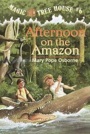 Afternoon On The Amazon by Mary Pope Osborne