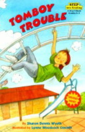 Step Into Reading: Tomboy Trouble by Sharon Dennis Wyeth