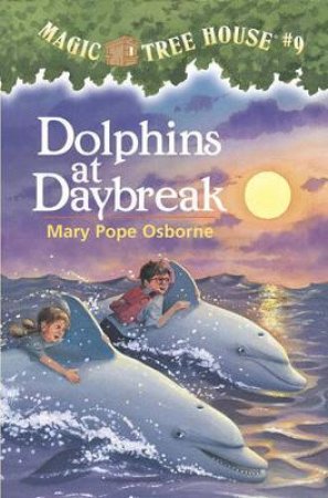 Dolphins At Daybreak by Mary Pope Osborne