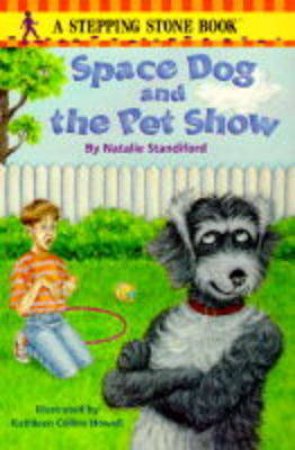 A-Z Mysteries: Space Dog And The Pet Show by Natalie Standiford