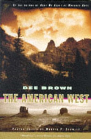 The American West by Dee Brown