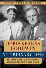 No Ordinary Time Franklin And Eleanor Roosevelt