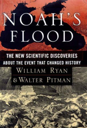 Noah's Flood by William Ryan & Walter Pitman
