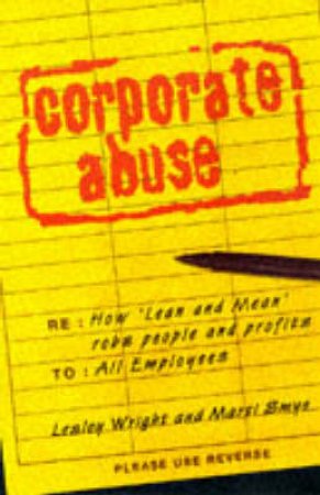 Corporate Abuse by Leslie Wright & Martin Smye