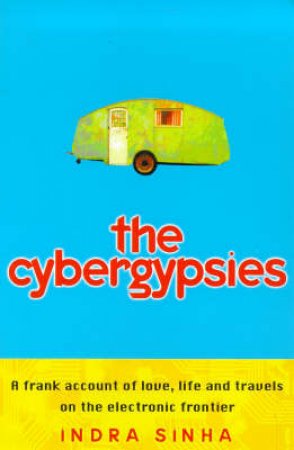 The Cybergypsies by Indra Sinha