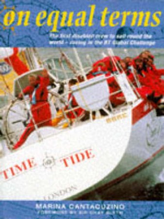 On Equal Terms: The First Disabled Crew To Sail Round The World by Marina Cantacuzino