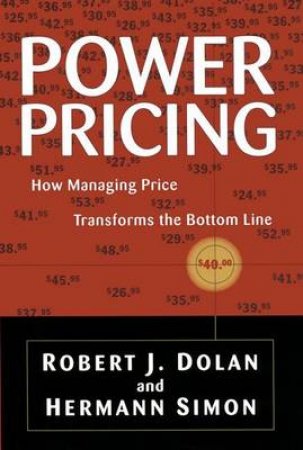 Power Pricing by Robert Dolan & Hermann Simon