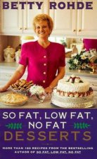 So Fat Low Fat No Fat Desserts