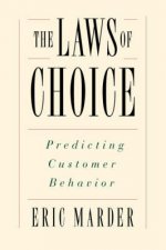 The Laws Of Choice Predicting Customer Behaviour