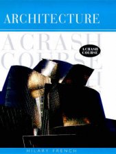 Architecture A Crash Course