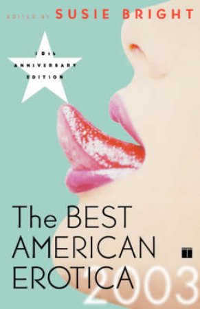 The Best American Erotica 1999 by Susie Bright