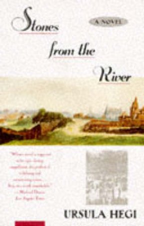 Stones From The River by Ursula Hegi
