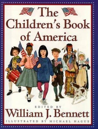 The Children's Book Of America by William Bennett