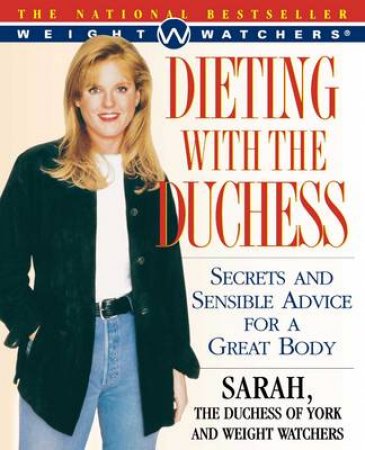 Weight Watchers: Dieting With The Duchess by Sarah, Duchess Of York
