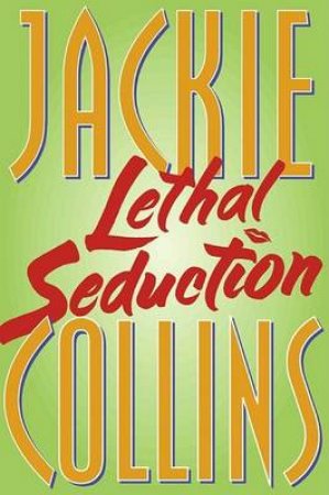 Lethal Seduction by Jackie Collins