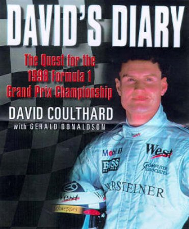 David's Diary: Quest For The 1998 Formula 1 Grand Prix by David Coulthard
