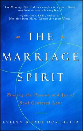 Marriage Spirit by Evelyn & Paul Moschetta