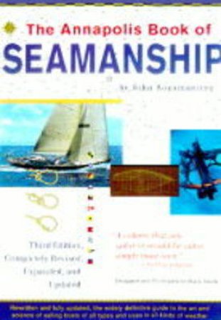 The Annapolis Book Of Seamanship by John Rousmaniere