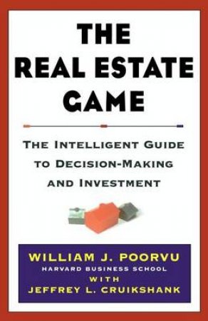 The Real Estate Game by William Poorvu