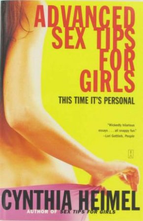 Advanced Sex Tips For Girls by Cynthia Heimel