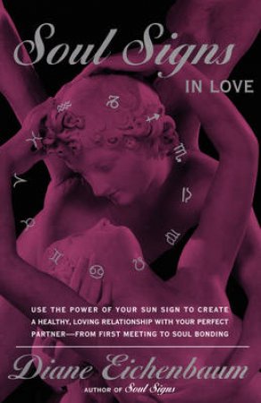 Soul Signs In Love by Diane Eichenbaum