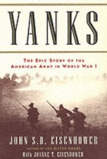 Yanks The Epic Story Of The American Army In World War I