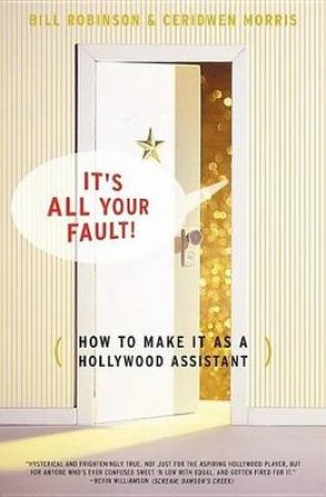 It's All Your Fault by Bill Robinson & Ceridwen Morris
