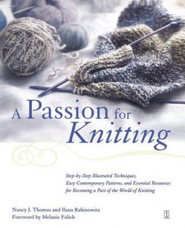 A Passion For Knitting by Nancy J Thomas & Ilana Rabinowitz