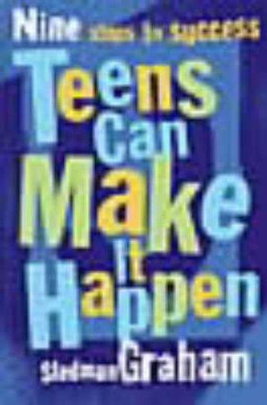 Teens Can Make It Happen by Stedman Graham